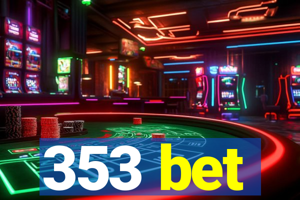 353 bet